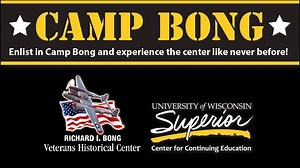Camp Bong is a sleepover experience at the Bong Veterans Historical Center in which youth and adults get to see behind the scenes, meet with veterans, and engage in a variety of learning experiences. The first session is March 23. To register, visit: cvent.com/d/vtqfjk. | University of Wisconsin Superior