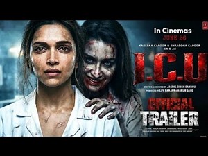 I.C.U Official Trailer | Deepika Padukone New Movie | ICU Movie Trailer 2026 | Bollywood Trailer