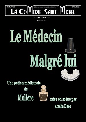 Le Médecin malgré lui à Paris : comédie de Molière | Billet Réduc