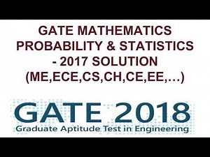GATE 2017 SOLUTION MATHEMATICS ,PROBABILITY & STATISTICS ,ALL BRANCH 01