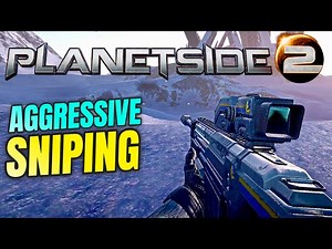 Planetside 2 Aggressive Sniping Part 4! (Planetside 2 Sniper Gameplay)