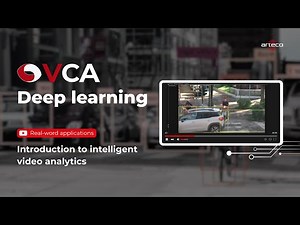 VCA deep learning | Introduction to intelligent video analytics