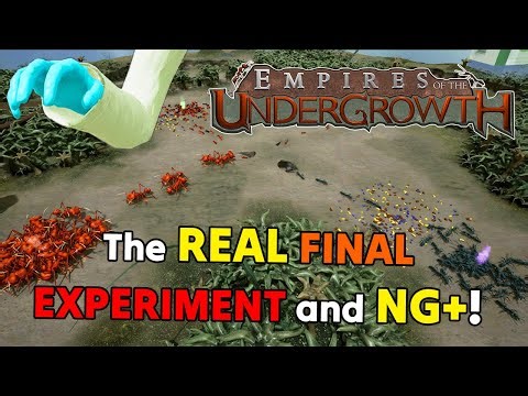 LIVE | The Real FINAL Experiment & New Game+ - Release Day - Empires of the Undergrowth 1.0 Gameplay