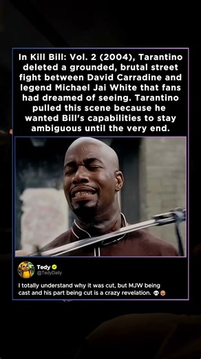 In Kill Bill 2 (2004), Tarantino deleted a brutal street fight between David Carradine and M.J White