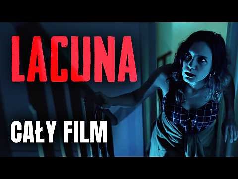 LACUNA (2021) | Cały Film ZA DARMO | Film po Polsku | Thriller | Polski Lektor