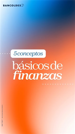 ¿Quieres fortalecer tus conocimientos financieros? Descubre cinco conceptos básicos que te ayudarán a entender mejor el mundo de las #finanzas y tomar decisiones más acertadas 邏. | Bancóldex | Facebook