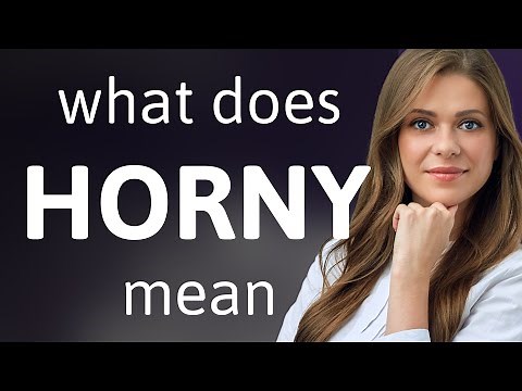 Horny — definition of HORNY