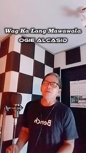 Wag Ka Lang Mawawala / Ogie Alcasid | Emerson Condino