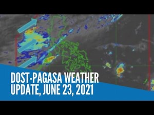 DOST-Pagasa weather update, June 23, 2021