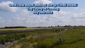 A Grand Forks bound manifest with an ex_CitiRail ES44AC, passing through the Clay County 68 crossing July 20th 2023 | Minkota Rail Fan