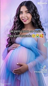 ok como pau se vería embarazada 🤰 😱