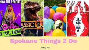 Things 2 Do | Spokane events happening April 7-9