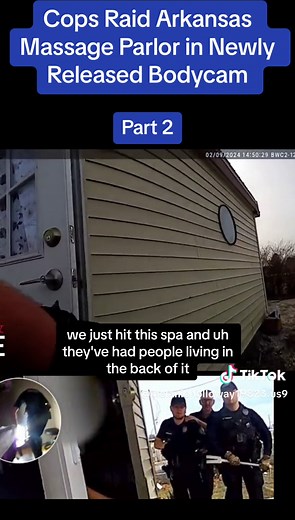 Arkansas Massage Parlor Raid Bodycam Footage Revealed