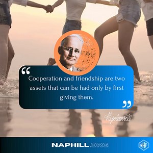 "Cooperation and friendship are two assets that can be had only by first giving them." —Napoleon Hill #thinkandgrowrich #mindset #goals #friendship #attitude #success #achievement #mindsetmatters #napoleonhill #attitude | The Napoleon Hill Foundation