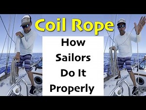 How To Properly Coil Line Like A Sailing Pro