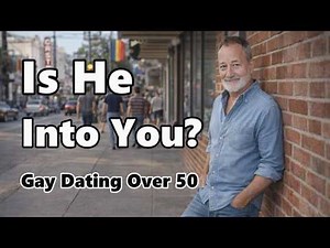 “How to Tell If a Gay Man Is Actually Into You: Gay Dating After 50” 4 10 2026