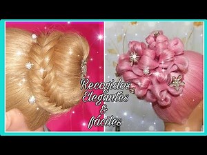 PEINADOS RECOGIDOS ELEGANTES FÁCILES Y RÁPIDOS