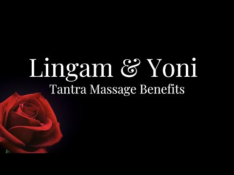 What is Yoni and Lingam Massage