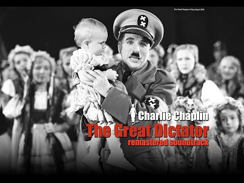 Charlie Chaplin - The Great Dictator - Full Remastered Soundtrack