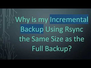 Why is my Incremental Backup Using Rsync the Same Size as the Full Backup?