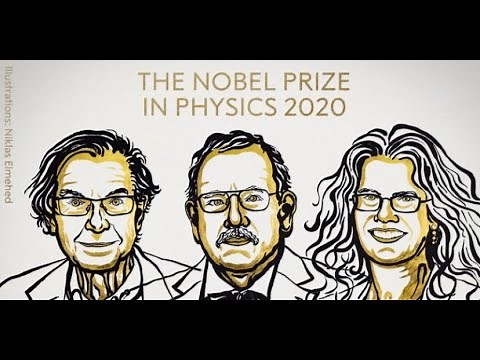 2020 Nobel Prize for Physics awarded to Roger Penrose, Reinhard Genzel and Andrea Ghez