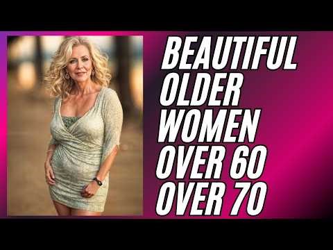 BEAUTIFUL OLDER WOMEN OVER 60 OVER 70 Mature Women Older Women #attractivewomen #beautifulwomen