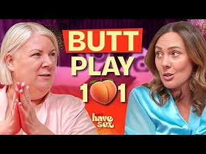 How to Butt Play (Without Making It Weird or Scary)