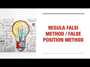 Regula Falsi Method / False Position Method