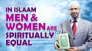 51K views · 2.1K shares | In Islam Men and Women are Spiritually Equal – Dr Zakir Naik | Dr Zakir Naik | Facebook