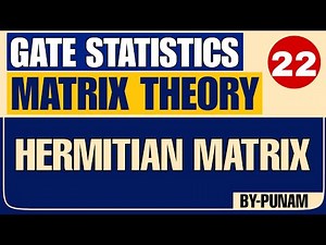 Hermitian matrix | Solved easy examples | ONE SHOT VIDEO | GATE STATISTICS | Statistics by Punam |
