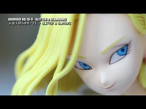 Figure Review | ANDROID 18-II - GLITTER & GLAMOURS from DRAGON BALL Z