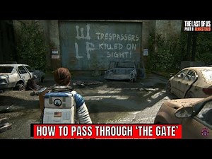 Last Of Us 2 Gameplay - Chapter 2: Seattle Day 1 - The Gate (Part 1) - All Gate Secrets Revealed