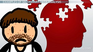 Secondary Data Analysis: Definition & Examples - Video | Study.com