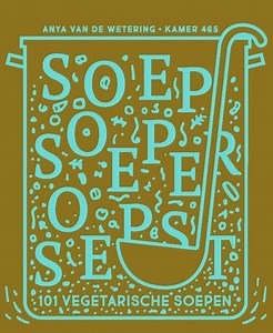 Soep, soeper, soepst, Anya van de Wetering | 9789463140966 | Boeken | bol