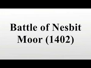 Battle of Nesbit Moor (1402) - Alchetron, the free social encyclopedia