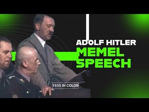 Adolf Hitler Speech in 1935 about Memel | Color