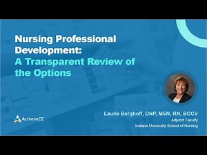 Nursing Professional Development: A Transparent Review of the Options