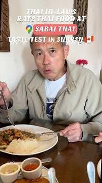 My Thai In-Laws Rate Thai Food at Sabai Thai Restaurant - Taste Test in Surrey, BC Canada 🇨🇦