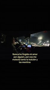 Nunca he fingido mi amor: por qué me duelen la traición y las mentiras