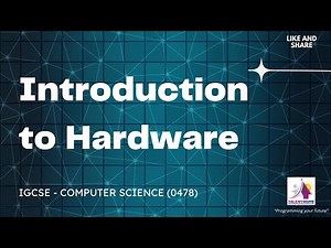 Introduction to Computer Hardware - IGCSE Board