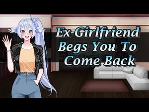 Ex-Girlfriend Begs You To Come Back [ASMR/Audio Roleplay] [F4A] [Angst] [Clingy] [Post Break-Up]