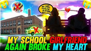 277K views · 10K reactions | MY SCHOOL GIRLFRIEND AGAIN BROKE MY HEART  - GARENA FREE FIRE | Xplore Hub | Facebook