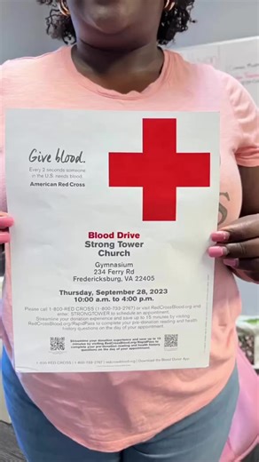 SAVE THE DATE AND SAVE A LIFE! Be a lifeline for someone in need. Donating blood saves lives and spreads hope. Your generous gift can make a world of difference. Blood Drive Strong Tower Church Gymnasium 234 Ferry Rd Fredericksburg, VA 22405 Thursday, September 28, 2023 10:00 a.m. to 4:00 p.m. Please call 1-800-RED CROSS (1-800-733-2767) or visit RedCrossBlood.org and enter: STRONGTOWER to schedule an appointment. Streamline your donation experience and save up to 15 minutes by visiting RedCross