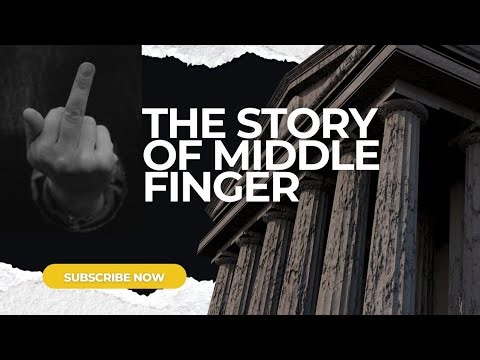 THE STORY & HISTORY OF MIDDLE FINGER
