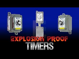EXPLOSION PROOF TIMERS - Automation in Hazardous Locations
