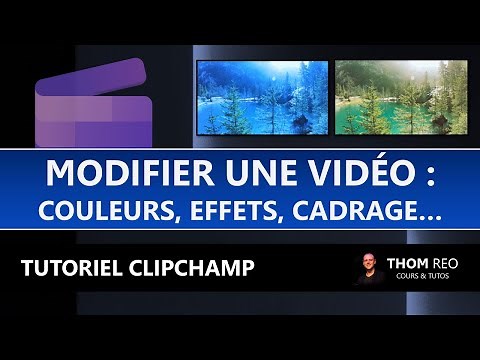 Comment MODIFIER une VIDÉO ? (vitesse, effets, couleurs...) - Tutoriel CLIPCHAMP