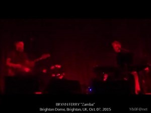 BF "Zamba"@Brighton Dome, Oct. 07, 2015 | BryanFerry and RoxyMusic at networld