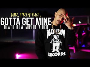 Mr. Criminal - Gotta Get Mine (Death Row Music Video)