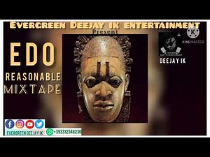EDO REASONABLE MIXTAPE | MIX BY DEEJAY IK | 2021 MIX