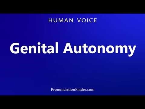 How To Pronounce Genital Autonomy